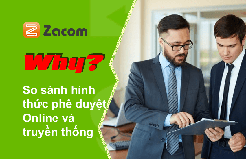So sánh phần mềm phê duyệt online và quy trình phê duyệt truyền thống