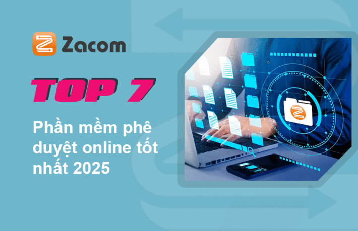 Top 7 phần mềm phê duyệt online tốt nhất 2025