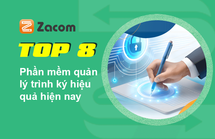 Top 8 phần mềm quản lý phê duyệt giúp doanh nghiệp giảm rủi ro và tăng tốc độ trình ký