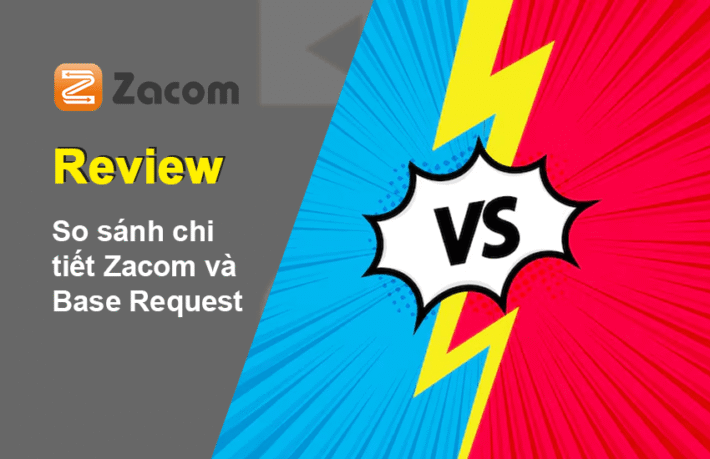 So sánh chi tiết Zacom và Base Request